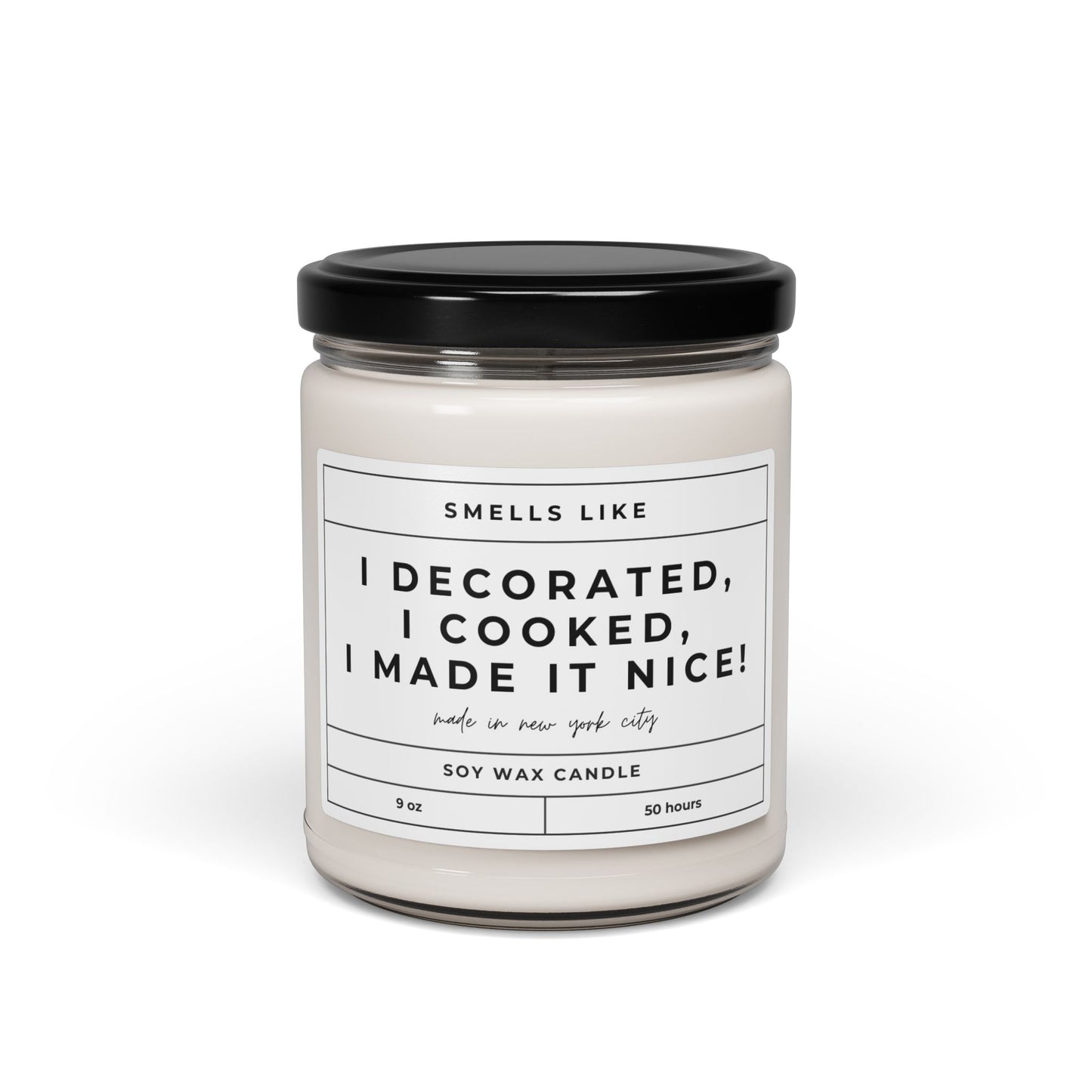 RHONY I Decorated, I Cooked, I Made It Nice Candle