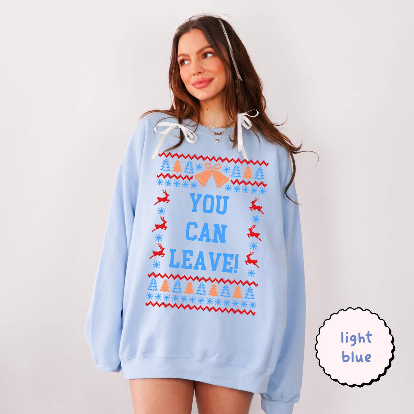 You Can Leave Ugly Christmas Sweater