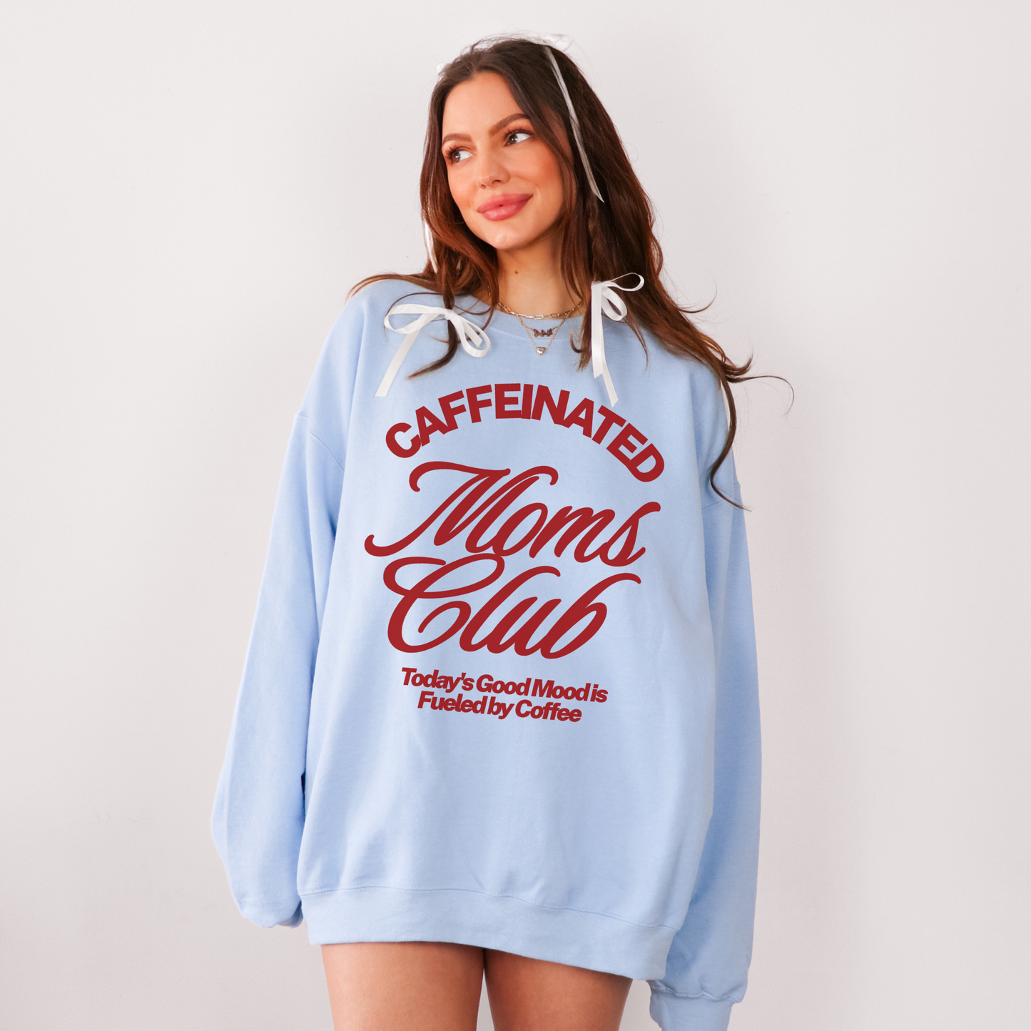 Caffeinated Moms Club Sweatshirt