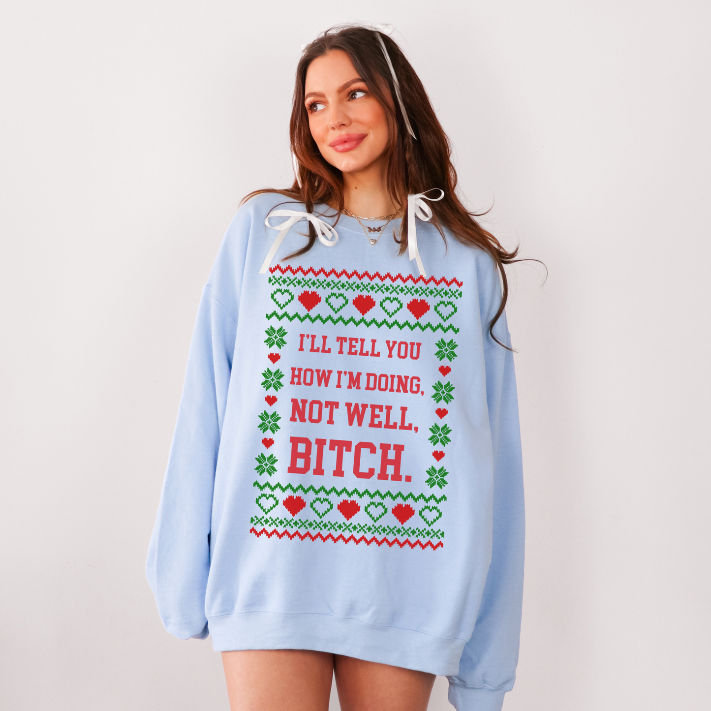 Not Well, Bitch Ugly Christmas Sweater