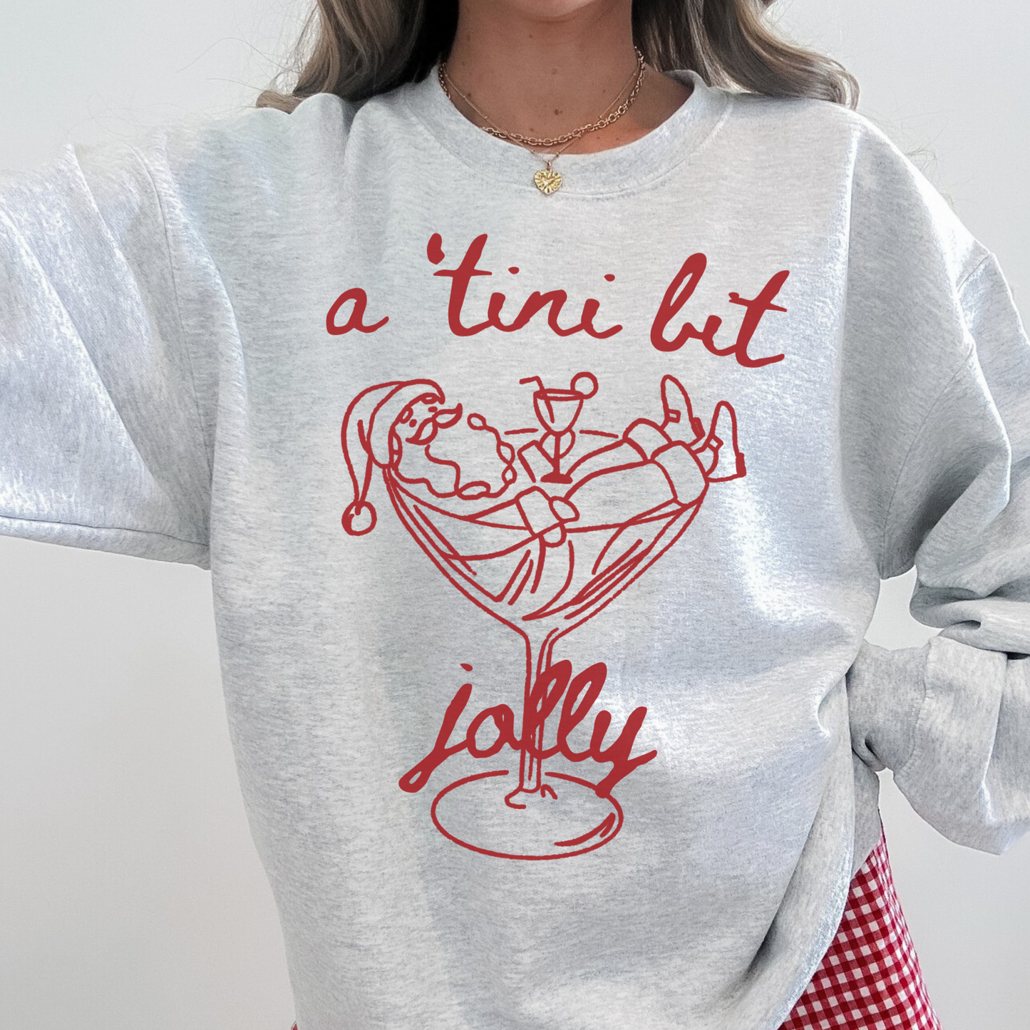 A 'Tini Bit Jolly Sweatshirt