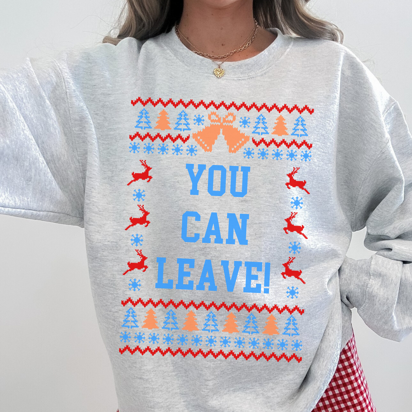 You Can Leave Ugly Christmas Sweater