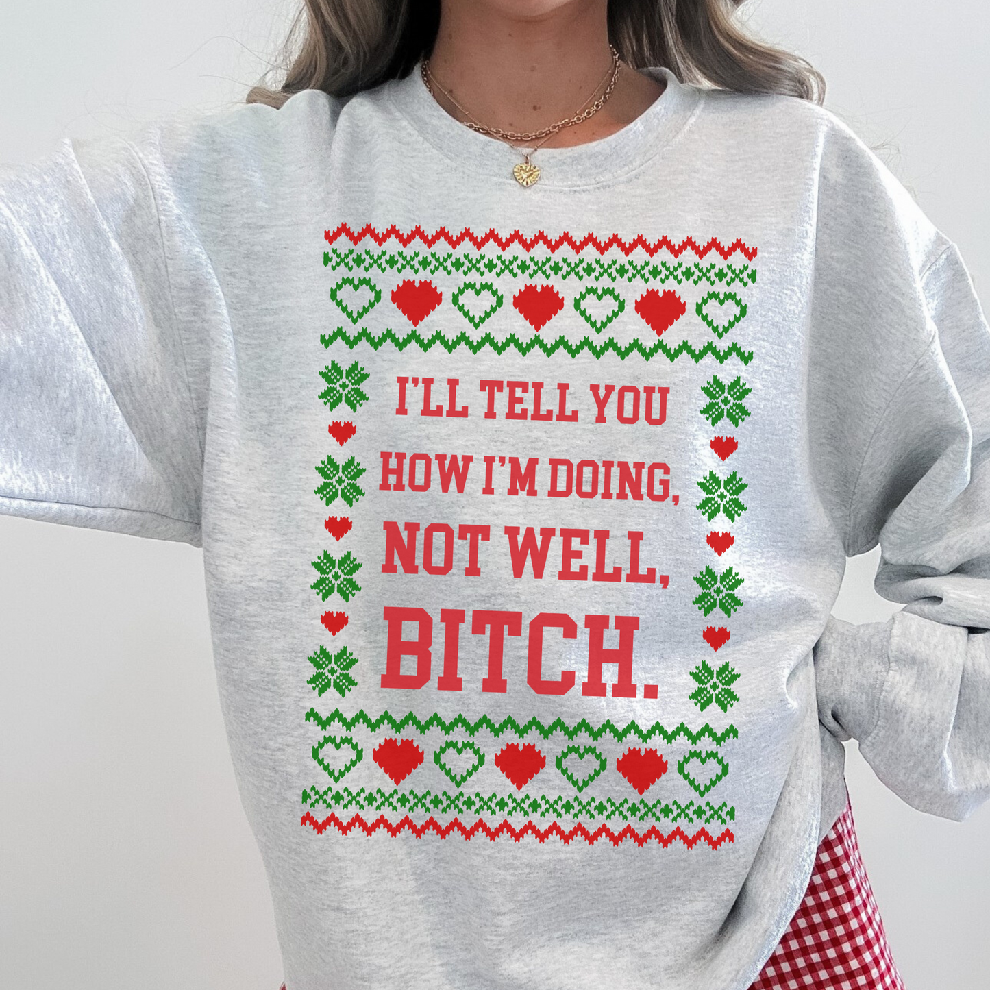 Not Well, Bitch Ugly Christmas Sweater