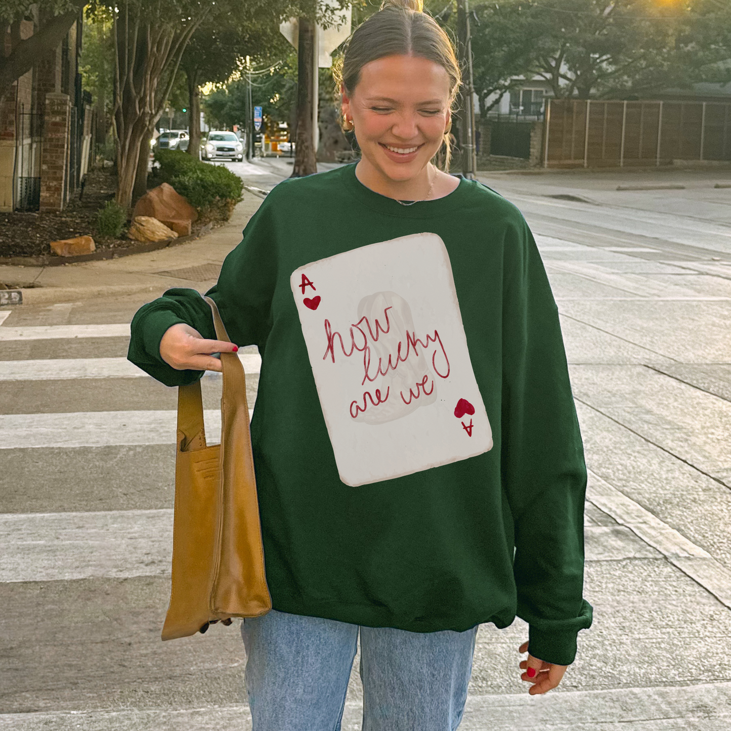 How Lucky Are We Sweatshirt