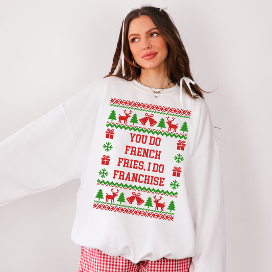 You Do French Fries I Do Franchise Ugly Christmas Sweater