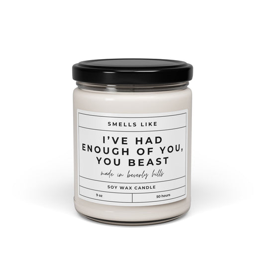 RHOBH Ive Had Enough Of You, You Beast Candle