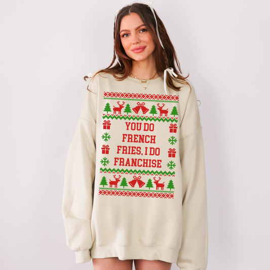 You Do French Fries I Do Franchise Ugly Christmas Sweater
