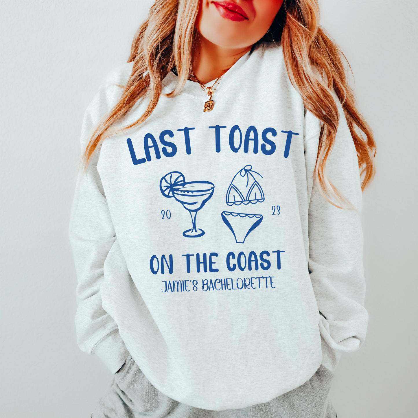 Custom "Last Toast" Bachelorette Crewnecks