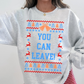 You Can Leave Ugly Christmas Sweater