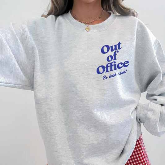 Out Of Office Sweatshirt