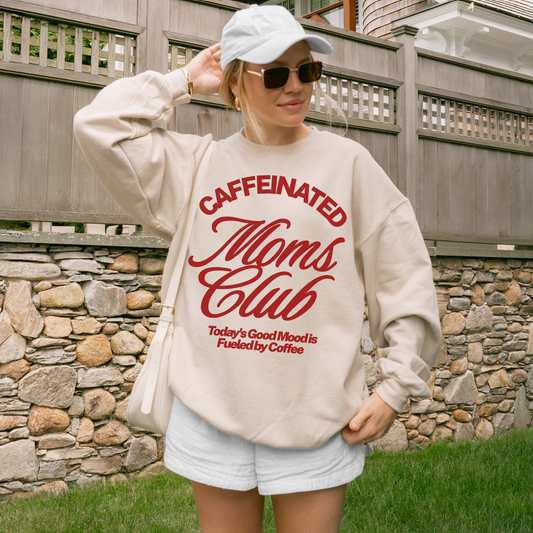 Caffeinated Moms Club Sweatshirt