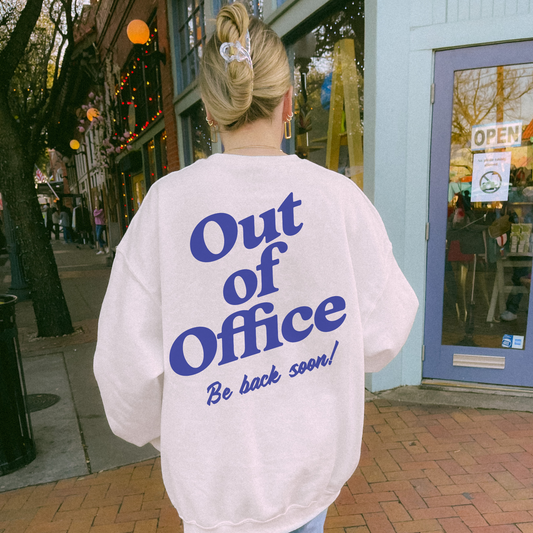 Out Of Office Sweatshirt