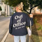 Out Of Office Sweatshirt