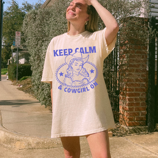 Keep Calm And Cowgirl On Tee