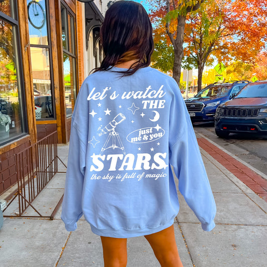 Lets Watch The Stars Crewneck