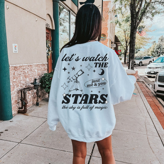 Lets Watch The Stars Crewneck