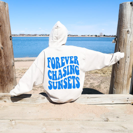 Forever Chasing Sunsets Hoodie