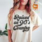 Raised On 90s Country Shirt