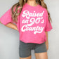 Raised On 90s Country Shirt