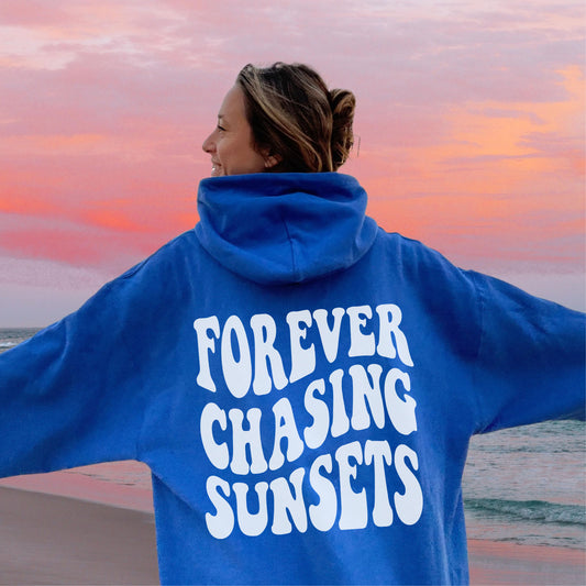 Forever Chasing Sunsets Hoodie